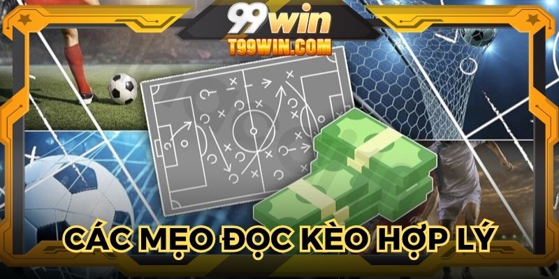 Áp dụng mẹo đọc kèo hợp lý giúp bạn dễ dàng thắng lớn