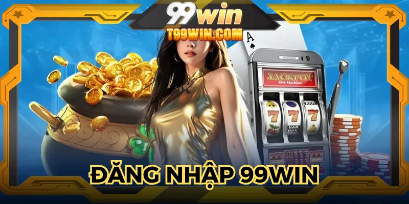 đăng nhập 99win