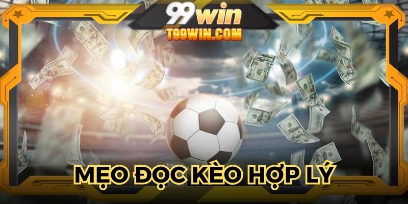 mẹo đọc kèo hợp lý