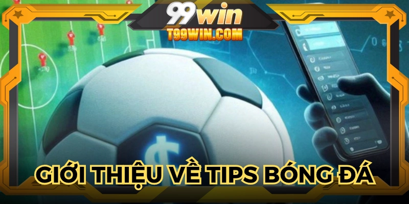 Tips bóng đá miễn phí rất có lợi cho người chơi