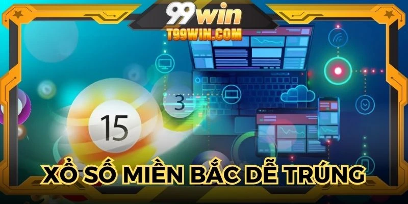 xổ số miền bắc dễ trúng